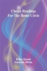 Ellen Gould Harmon White - Choice Readings for the Home Circle