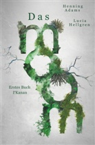 Henning Adams, Lucia Hellgren - Das moom: Erstes Buch I'Kanan