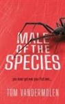 Tom Vandermolen - Male of the Species