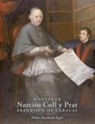 Pablo Machado Egui - Monseñor Narciso Coll y Prat