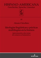 Alessio Chinellato, Elmar Eggert - Ideologías lingüísticas y prácticas multilingües en la frontera