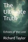 Richard Taylor - The Ultimate Truth