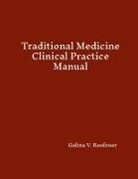 Galina Roofener - Traditional Medicine Clinical Practice Manual