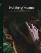 Sparrow Kelley, Betty Rueda - Ex Libris Obscura