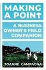 Joanne Campagna - Making A Point - A Business Owner's Field Companion