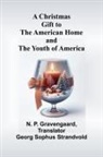 N. P. Gravengaard - A Christmas Gift to the American Home and the Youth of America