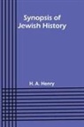 H. A. Henry - Synopsis of Jewish History