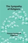 Thomas Wentworth Higginson - The Sympathy of Religions