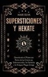 Mari Silva - Supersticiones y Hécate