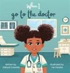 Zakiyah Everette - When I go to the doctor