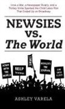 Ashley Varela - Newsies vs. the World