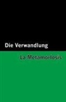 Franz Kafka - Die Verwandlung / La Metamorfosis [Bilingual Edition] - German & Spanish