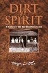 Tonya Little - Dirt & Spirit