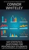 Connor Whiteley - 401 Statistics Questions For Psychology Students