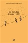 La bondad de una visión