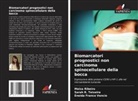 Eneida Franco Vêncio, Sarah R. Teixeira, Maisa Ribeiro - Biomarcatori prognostici non carcinoma spinocellulare della bocca