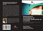 Eneida Franco Vêncio, Sarah R. Teixeira, Maisa Ribeiro - Biomarqueurs pronostiques du carcinome épidermoïde de la bouche