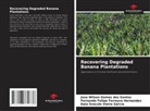 Kaio Gráculo Vieira Garcia, José Wilson Gomes dos Santos, Fernando Felipe Ferreyra Hernandez - Recovering Degraded Banana Plantations
