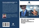 Sapna Sharma - Die sich verändernde Struktur des Hochschulsektors in Punjab