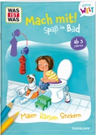 Katja Baier, Iris Hardt, Iris Hardt - WAS IST WAS Meine Welt Mach mit! Spaß im Bad