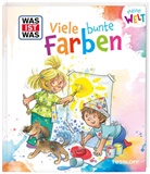 Stéffie Becker, Alexandra Fabisch, Stéffie Becker - WAS IST WAS Meine Welt Band 19 Viele bunte Farben