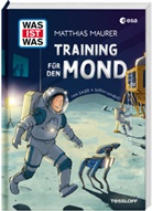 Sarah Konrad, Matthias Maurer, Noa Sauer, Noa Sauer - WAS IST WAS Training für den Mond