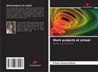 Francy Sousa Rabelo - Work projects at school