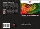 Francy Sousa Rabelo - Projets de travail à l'école