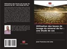 José Francisco de Lima - Utilisation des boues de lavage du minerai de fer : une étude de cas