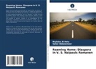 Sahar Abdulameer, Mujtaba Al-Helu - Roaming Home: Diaspora in V. S. Naipauls Romanen