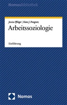 Jessica Pflüger, Hans J Pongratz, Hans J. Pongratz - Arbeitssoziologie