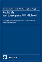 Armin Engländer, Ulfrid Neumann, Dietmar von der Pfordten, Frank Saliger, Dietmar von der Pfordten, Dietmar von der Pfordten u a - Recht als wertbezogene Wirklichkeit