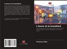 Francisco Silva - L'heure et le brouillard