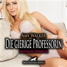 Amy Walker, Veruschka Blum, blue panther books - Die gierige Professorin | Erotik Audio Story | Erotisches Hörbuch Audio-CD (Hörbuch)