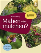 Didier Willery - Mähen oder mulchen? So funktioniert der Garten im Klimawandel