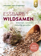 Doris Grappendorf, Anke Höller - Essbare Wildsamen