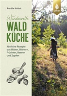 Aurélie Valtat, Claudia Händel - Wundervolle Waldküche