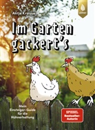 Antje Krause - Im Garten gackert's