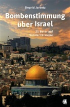 Siegrid Jarsetz - Bombenstimmung über Israel