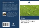 Li Lei, Md Suruzzaman, Guo Wali - Wasserstofferzeugung aus Glycerin