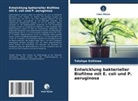 Tolulope Enitinwa - Entwicklung bakterieller Biofilme mit E. coli und P. aeruginosa