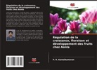 P. R. Kamalkumaran - Régulation de la croissance, floraison et développement des fruits chez Aonla