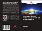 James Hea - Leadership mondial, intelligence culturelle (IC) et neurosciences