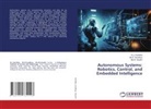 Dr.J. Karthika, J. Karthika, Ms. B. Sandhiya, Ms.B. Sandhiya, Ms. M. Vanathi, Ms.M. Vanathi - Autonomous Systems: Robotics, Control, and Embedded Intelligence