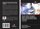 Ganesh Dama, Kiran Mahajan, Aditya Suryawanshi - Ruolo della farmacia nella salute pubblica e nella prevenzione delle malattie