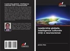 James Hea - Leadership globale, intelligenza culturale (CQ) e neuroscienze
