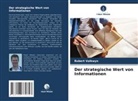 Robert Volkwyn - Der strategische Wert von Informationen