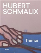 Hubert Schmalix, Weidinger Alfred, Alfred Weidinger / OO Landes-Kultur GmbH, Alfred Weidinger / OÖ Landes-Kultur GmbH, Kleinknecht, Inga Kleinknecht... - Tremor