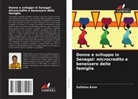 Safiétou Kane - Donne e sviluppo in Senegal: microcredito e benessere delle famiglie