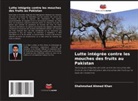 Shahmshad Ahmed Khan - Lutte intégrée contre les mouches des fruits au Pakistan